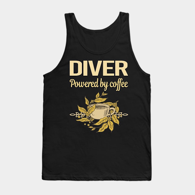 Powered By Coffee Diver Tank Top by lainetexterbxe49